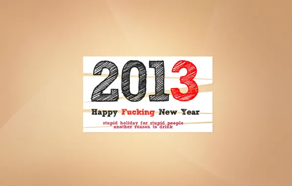 Картинка новый год, 2013, отвечаю, надо еще сделать, fukcing, реально причем